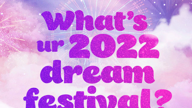 Quiz: What's Ur 2022 Dream Festival?