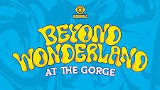 The Ultimate Guide to Beyond Wonderland At The Gorge