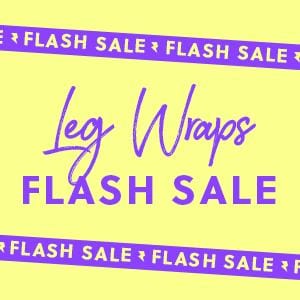 Leg Wraps Flash Sale